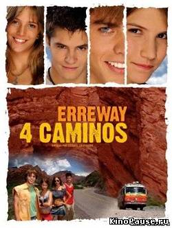 Четыре дороги / Erreway 4 Caminos (2004)