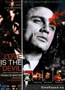Любовь - это дьявол / Love Is the Devil: Study for a Portrait of Francis Bacon (1998)